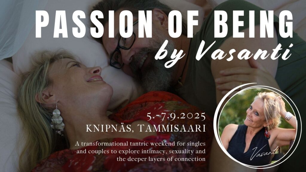 PASSION OF BEING by Vasanti